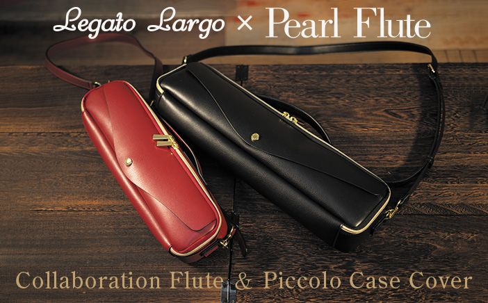 LegatoLargo×Pearl Flute